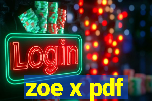 zoe x pdf